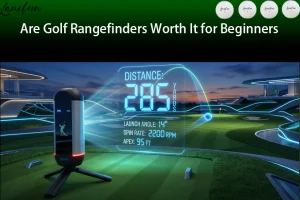 Are Golf Rangefinders Worth It for Beginners